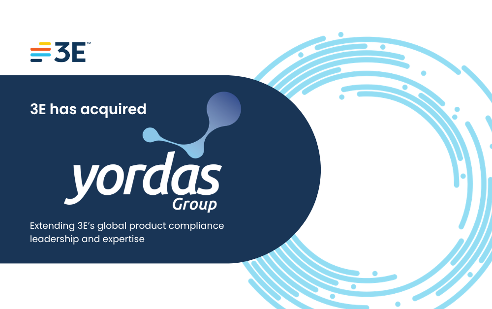 3E Acquires Yordas Group: Expanding Leadership in Product Compliance by Augmenting 3E’s Global Regulatory Content and Expertise, and Adding REACH Registration Services